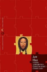Výbor z drobných českých spisů / České listy - Jan Hus - Naučná literatura Výbor z drobných českých spisů / České listy