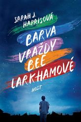 Barva vraždy Bee Larkhamové Barva vraždy Bee Larkhamové