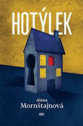 Hotýlek - Alena Mornštajnová - Česká a slovenská beletrie Hotýlek
