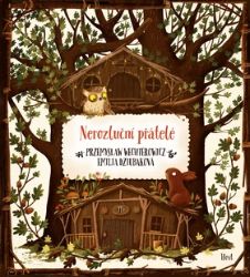 Nerozluční přátelé - Emilia Dziubak - Pohádky pro děti Nerozluční přátelé