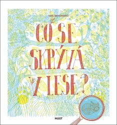 Co se skrývá v lese? - Aina Bestard,Mireia Trius - Populárně naučná literatura pro děti Co se skrývá v lese?