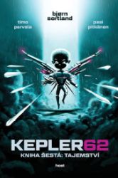 Kepler62: Tajemství. Kniha šestá - Timo Parvela,Bjorn Sortland - Fantasy knihy pro děti Kepler62: Tajemství. Kniha šestá