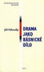 Drama jako básnické dílo Drama jako básnické dílo