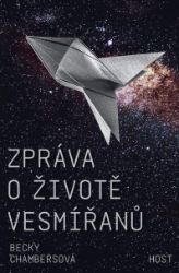 Zpráva o životě vesmířanů - Becky Chambers - Sci-fi Zpráva o životě vesmířanů