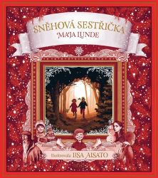 Sněhová sestřička - Maja Lunde - Vánoční pohádky pro děti Sněhová sestřička