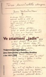Ve znamení "jadis" - Jan Zahradníček,Jan Wiendl,Zdena Wiendlová,František Hrubín - Biografie a autobiografie Ve znamení "jadis"