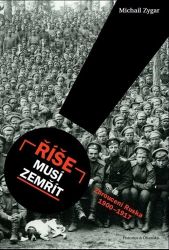 Říše musí zemřít - Michail Zygar - Literatura faktu Říše musí zemřít