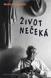 Život nečeká - Marco Balzano - Romány Život nečeká
