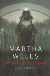 Výpadek systémů - Martha Wells - Sci-fi Výpadek systémů