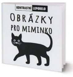 Obrázky pro miminko - kolektiv autorů - Leporela pro děti Obrázky pro miminko - kontrastní leporelo