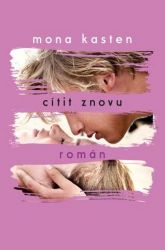 Cítit znovu - Mona Kasten - Romány Cítit znovu