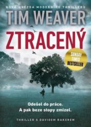 Ztracený - Tim Weaver - Thrillery Ztracený