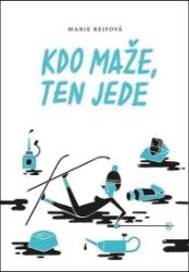 Kdo maže, ten jede Kdo maže, ten jede
