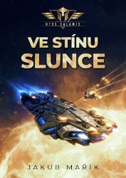 Ve stínu slunce - Jakub Mařík - Česká a slovenská sci-fi Ve stínu slunce