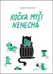 Kočka myši nenechá Kočka myši nenechá