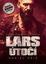 Lars útočí - Daniel Gris - Thrillery Lars útočí