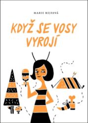 Když se vosy vyrojí Když se vosy vyrojí
