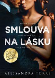 Smlouva na lásku - Alessandra Torre - Erotické romány Smlouva na lásku