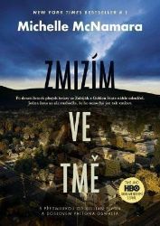 Zmizím ve tmě - Michelle McNamara - Thrillery Zmizím ve tmě
