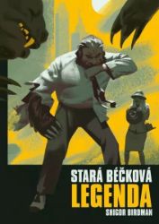 Stará béčková legenda - Shigor Birdman - Fantasy Stará béčková legenda