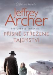 Přísně střežené tajemství - Jeffrey Archer - Historické romány Přísně střežené tajemství