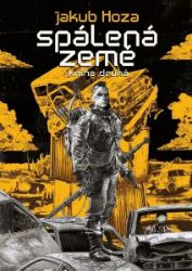 Spálená země 2 - Jakub Hoza - Sci-fi Spálená země 2