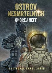Ostrov nesmrtelných - Ondřej Neff - Sci-fi Ostrov nesmrtelných