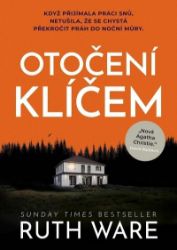 Otočení klíčem - Ruth Ware - Thrillery Otočení klíčem