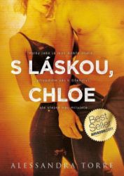 S láskou, Chloe - Alessandra Torre - Erotické romány S láskou, Chloe