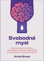 Svobodná mysl - Alkohol pod kontrolou Svobodná mysl - Alkohol pod kontrolou