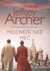 Mocnější než meč - Jeffrey Archer - Historické romány Mocnější než meč