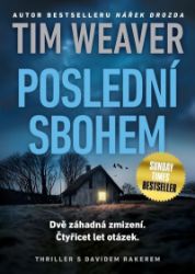 Poslední sbohem - Tim Weaver - Thrillery Poslední sbohem