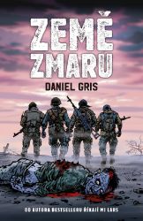 Země zmaru - Daniel Gris - Thrillery Země zmaru