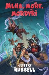 Mlha, moře, mordýři - Jeffery Russell - Fantasy Mlha, moře, mordýři