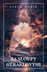 Za sloupy Héraklovými - Jakub Mařík - Sci-fi Za sloupy Héraklovými