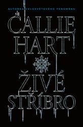 Živé stříbro (speciální edice) - Callie Hart - Young Adult Živé stříbro (speciální edice)