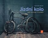 Jízdní kolo - František Skácel - Literatura faktu Jízdní kolo
