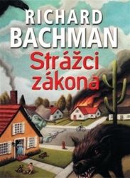 Strážci zákona - Stephen King,Richard Bachman - Horory Strážci zákona