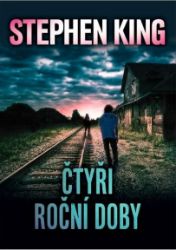 Čtyři roční doby - Stephen King - Horory Čtyři roční doby