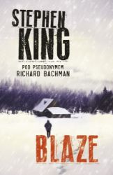 Blaze - Stephen King - Thrillery Blaze
