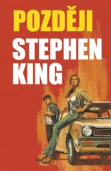 Později - Stephen King - Horory Později