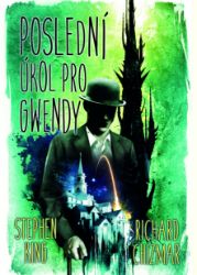 Poslední úkol pro Gwendy Poslední úkol pro Gwendy