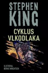 Cyklus vlkodlaka - Stephen King - Horory Cyklus vlkodlaka