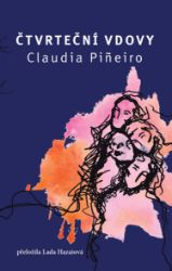Čtvrteční vdovy - Claudia Pineiro - Thrillery Čtvrteční vdovy
