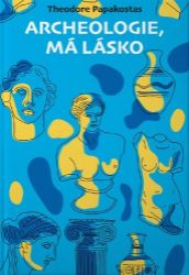 Archeologie, má lásko Archeologie, má lásko