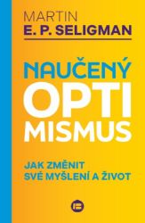 Naučený optimismus - Jak změnit své myšlení a život Naučený optimismus - Jak změnit své myšlení a život