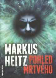 Pohled mrtvého - Markus Heitz - Duchařské horory Pohled mrtvého