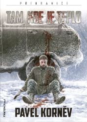Příhraničí 6 - Tam, kde je teplo - Pavel Korněv - Fantasy, sci-fi Příhraničí 6 - Tam, kde je teplo