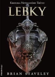Kronika Netesaného trůnu - Lebky - Brian Staveley - Detektivky a napětí Kronika Netesaného trůnu - Lebky