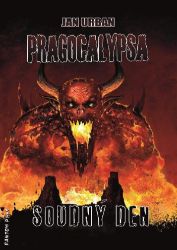 Pragocalypsa 5 - Soudný den - Jan Urban - Fantasy Pragocalypsa 5 - Soudný den